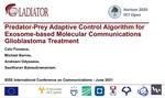 Predator Prey Adaptive Control for Exosome based Molecular Communications Glioblastoma Treatment Presented at IEEE ICC 2021
